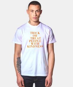 Treat People With Kindness T Shirt