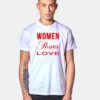 Women Power Love T Shirt
