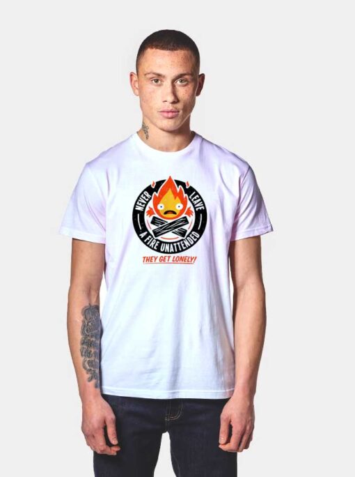Calcifer Never Leave A Fire Unattended T Shirt