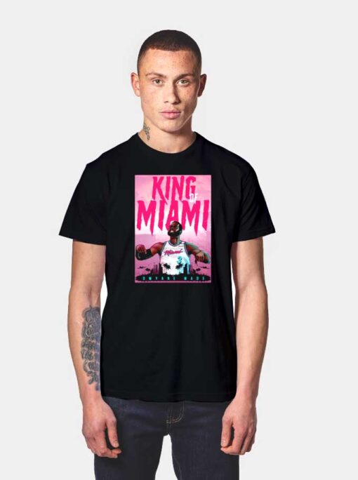 Dwyane Wade King of Miami T Shirt