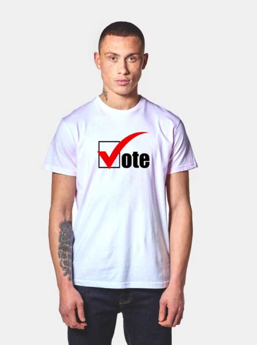 Election Vote Checklist T Shirt