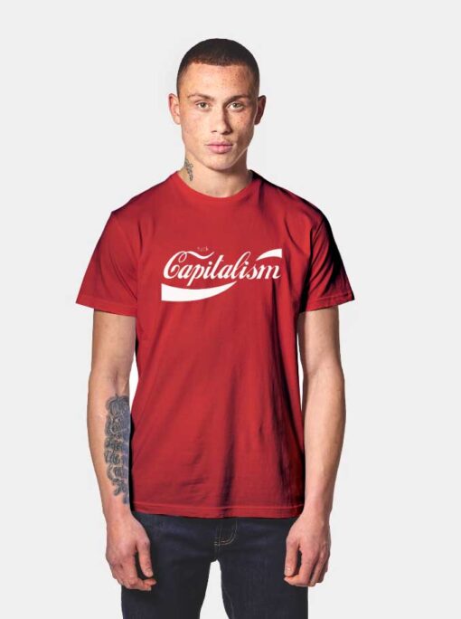 Fuck Capitalism Parody T Shirt