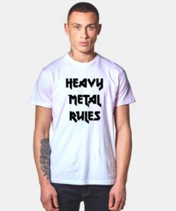 Heavy Metal Rules T Shirt