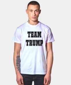I Am Team Trump T Shirt