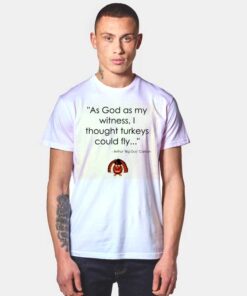 I Thought Turkeys Could Fly T Shirt
