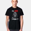 I'm Bad And I Know It T Shirt