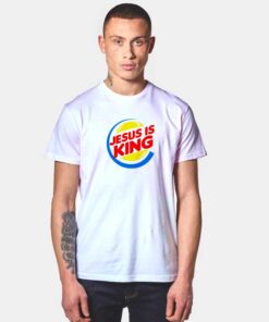 Jesus Is King Burger King T Shirt