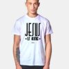 Jesus Is King Kings T Shirt