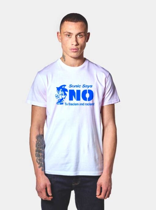 Sonic Says No Fascism And Racism T Shirt