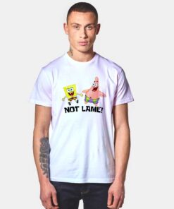Spongebob And Patrick Not Lame T Shirt