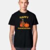 Turkey Happy Thanksgiving T Shirt
