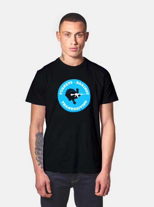 Turkeys Against Thanksgiving T Shirt