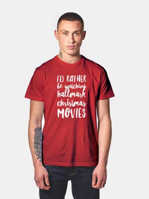 Watching Hallmark Christmas Movies T Shirt