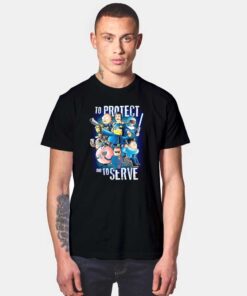 To Protect and To Serve T Shirt