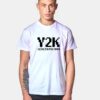 Y2K Millenium Quote T Shirt