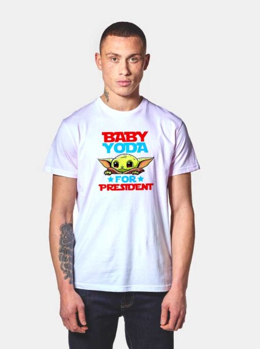 Baby Yoda For President T Shirt