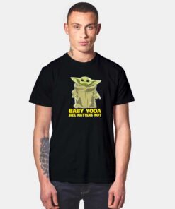 Size Matters Not Baby Yoda T Shirt