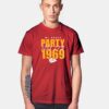 Chief Party Like It's 1969 T Shirt