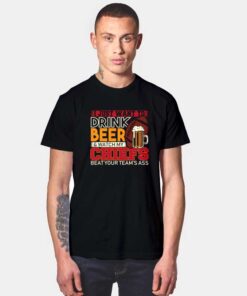 Drink Beer And Watch Chief T Shirt