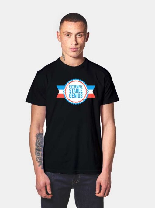 Extremely Stable Genius Logo T Shirt