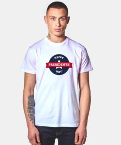 Happy President Day T Shirt