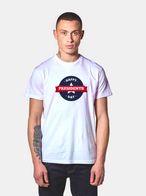 Happy President Day T Shirt