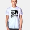 I Like Cats and Coffee Monochrome Quote T Shirt