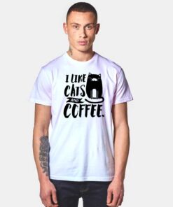 I Like Cats and Coffee Monochrome Quote T Shirt