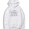 Joey Doesn't Share Food Friends Show Quote Hoodie