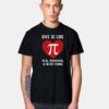 Love Is Like Pi Equation Heart Logo T Shirt