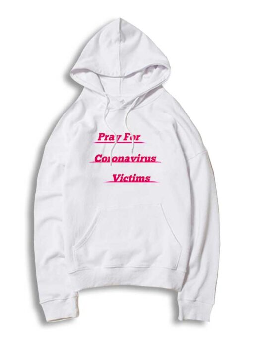 Pray For Coronavirus Victims Wuhan Hoodie