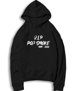 R.I.P Pop Smoke 1999-2020 Legend Hoodie