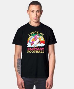 Rainbow Unicorn I Suck At Fantasy Football T Shirt