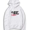 Reduce Reuse Recycle Rihanna Logo Hoodie