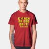 Robin Crack An Egg On It Caw Caw T Shirt