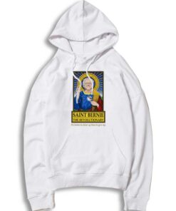 Saint Bernie The Revolutionary Man Hoodie