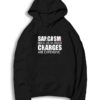 Sarcasm Because Murder Charges Are Expensive Hoodie