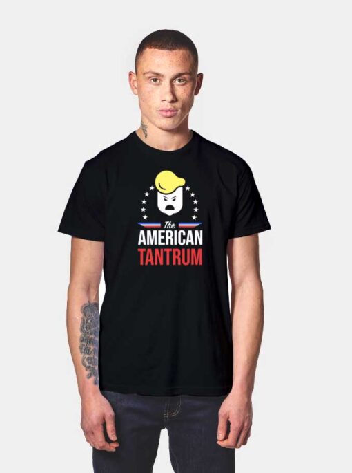 The American Tantrum T Shirt