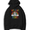 Unicorn Rainbow Satan Not Today Jesus Hoodie