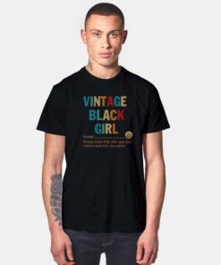 Vintage Black Girl Knows More Than She Says T Shirt