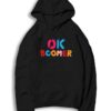 Vintage Colorful OK Boomer Quote Hoodie