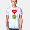 Wuhan Spread Love Not Coronavirus T Shirt