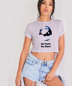 All Panic No Disco Quote Panic At The Disco Crop Top Shirt