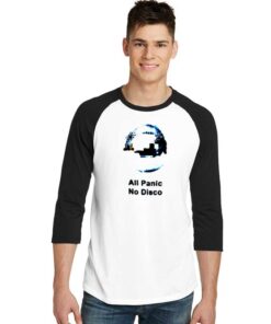 All Panic No Disco Quote Panic At The Disco Raglan Tee