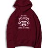 Be Free Eat Trash Death Is Coming Racoon Hoodie