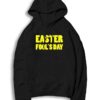 Easter Fools Day Quote Logo Hoodie