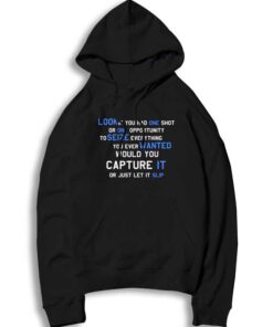 Eminem Look If You Had One Shot Quote Hoodie