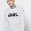 Fredo Cuomo Drops The Gun Fredo Unhinged Sweatshirt