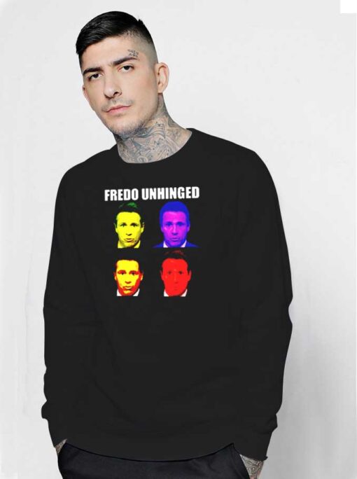 Fredo Unhinged Chris Cuomo Squad Goals Sweatshirt