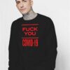 Fuck You Covid-19 Corona Virus Logo Sweatshirt